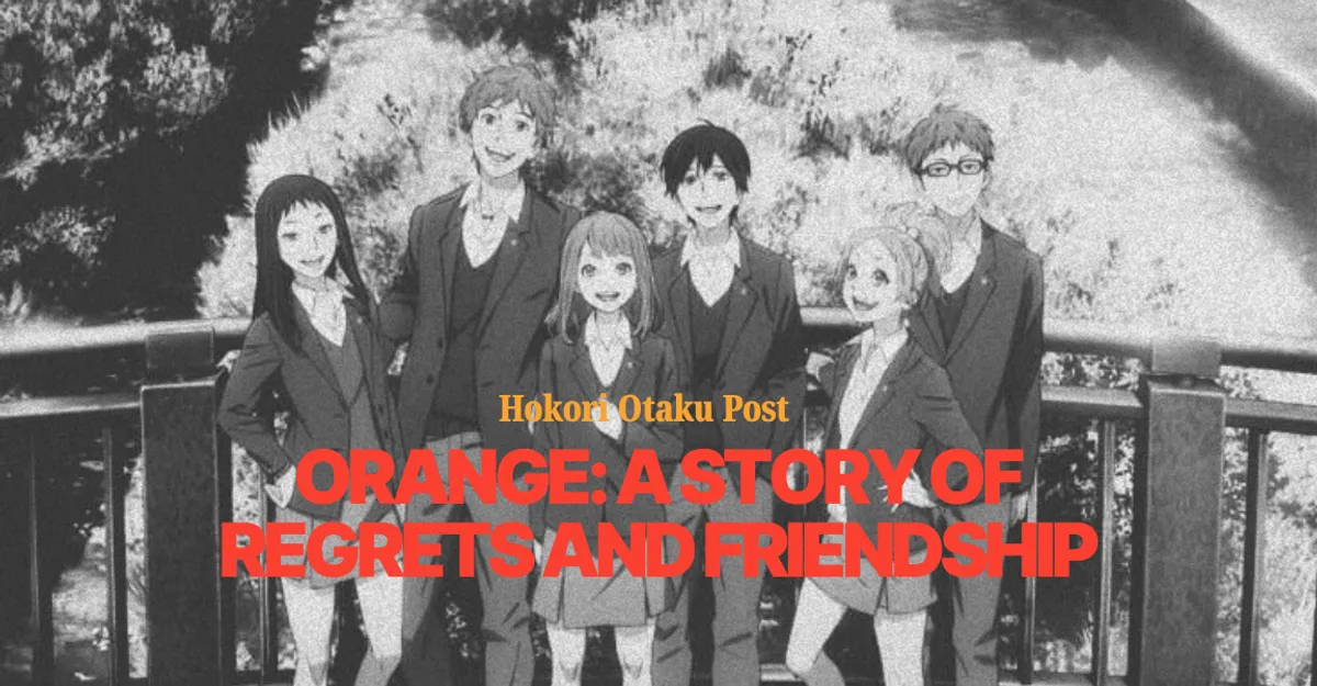 Orange: a story of Regrets and Friendship